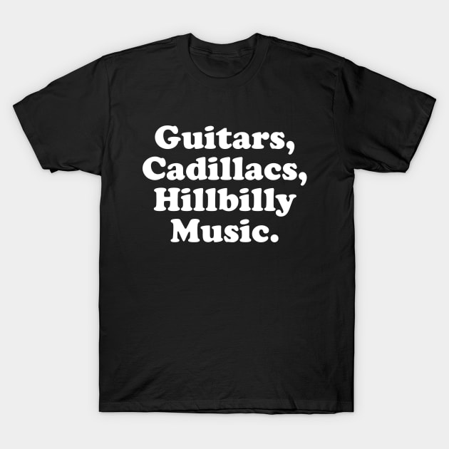 Guitars, Cadillacs, Hillbilly Music Dwight Yoakam White T-Shirt by GuuuExperience